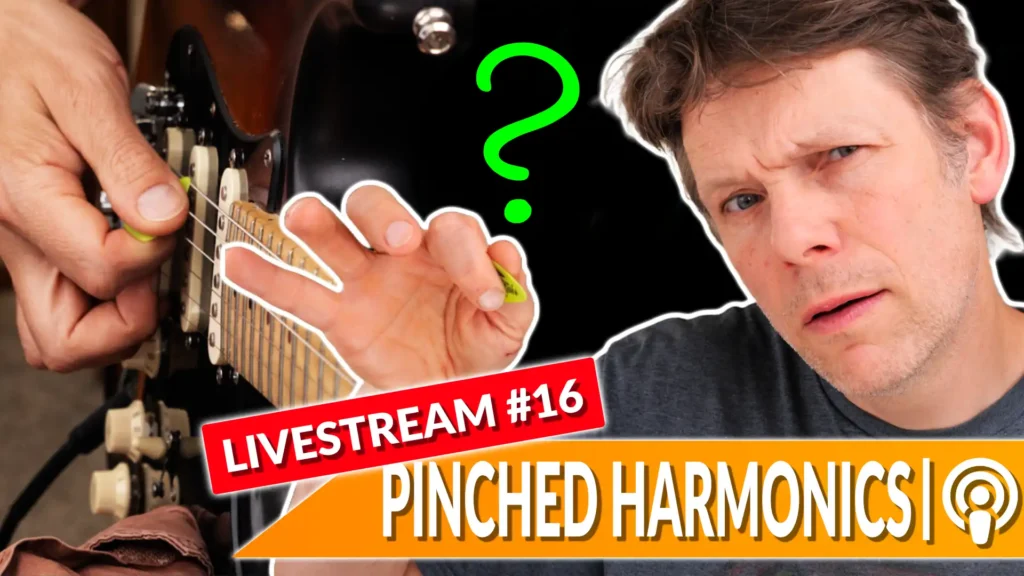 Pinched Harmonics Live Stream #16